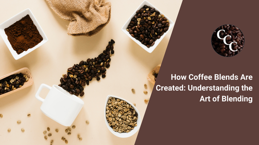 How Coffee Blends Are Created: Understanding the Art of Blending