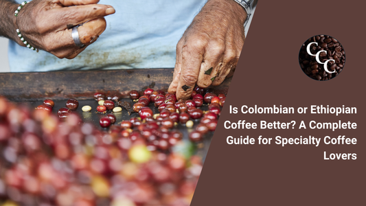 Is Colombian or Ethiopian Coffee Better? A Complete Guide for Specialty Coffee Lovers