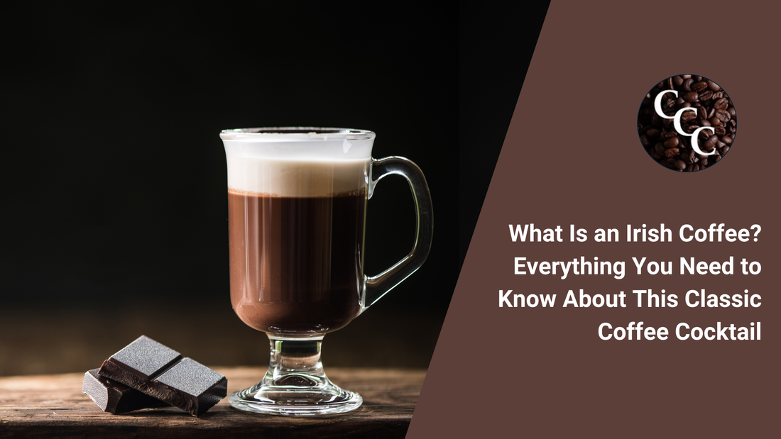 What Is an Irish Coffee? Everything You Need to Know About This Classic Coffee Cocktail